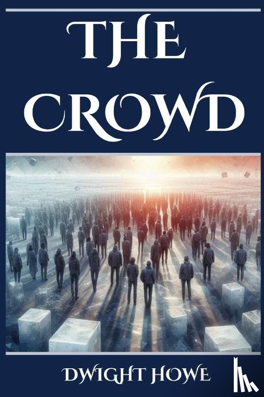 Howe, Dwight - THE CROWD