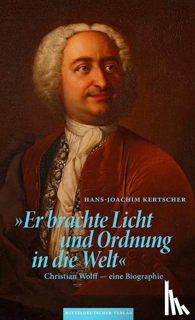 Kertscher, Hans-Joachim - 'Er brachte Licht und Ordnung in die Welt'
