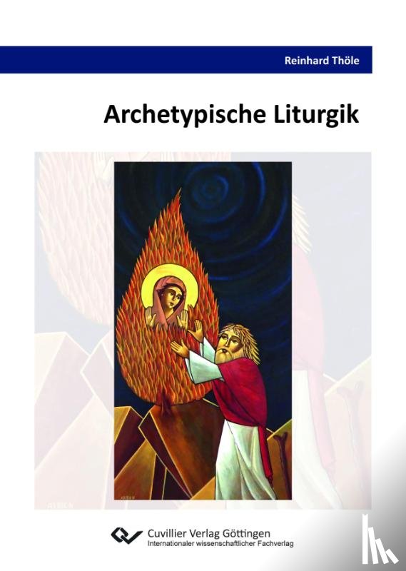 Thöle, Reinhard - Archetypische Liturgik
