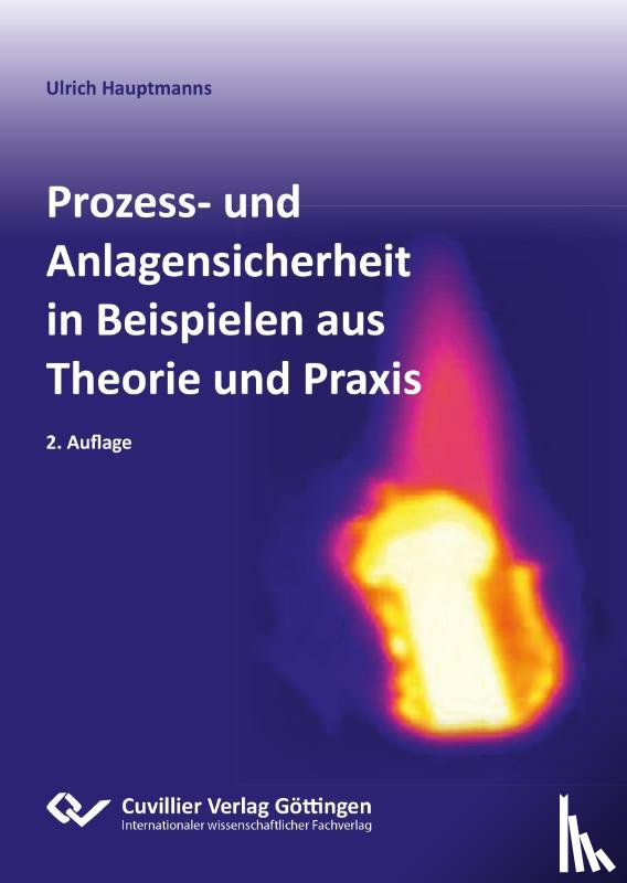 Hauptmanns, Ulrich - Prozess- und Anlagensicherheit in Beispielen aus Theorie und Praxis