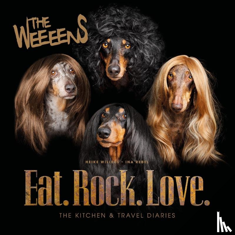 Rebel, Ina, Willers, Heike - The Weeeens Eat.Rock.Love.