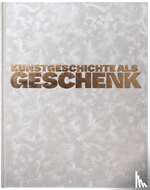  - Kunstgeschichte als Geschenk