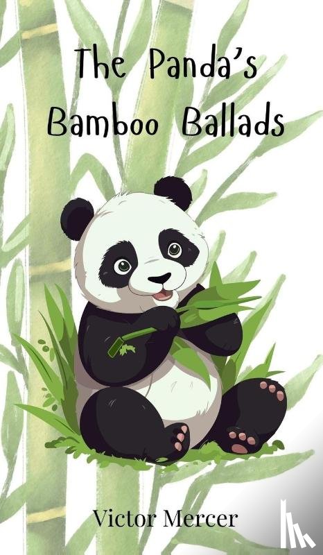 Mercer, Victor - The Panda's Bamboo Ballads