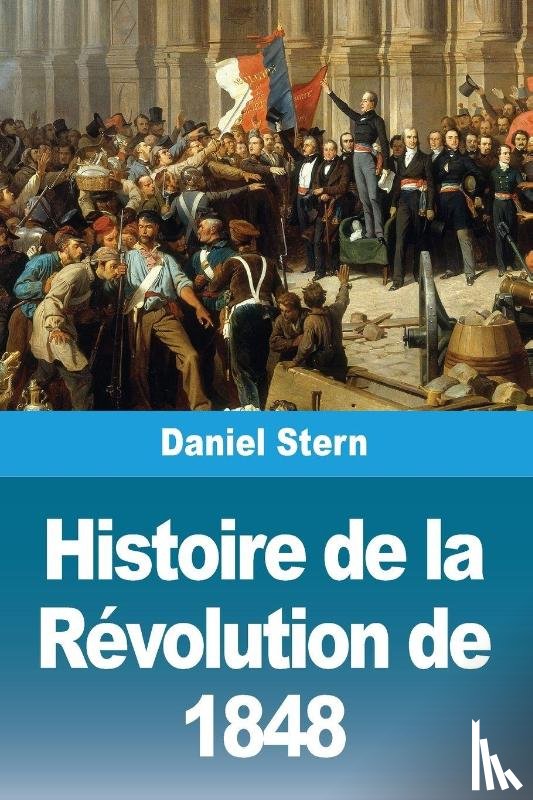 Stern, Daniel - Histoire de la Révolution de 1848