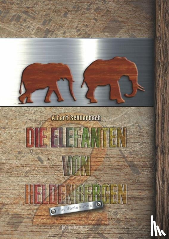 Schlierbach, Albert - Die Elefanten von Heldenbergen. Band 2