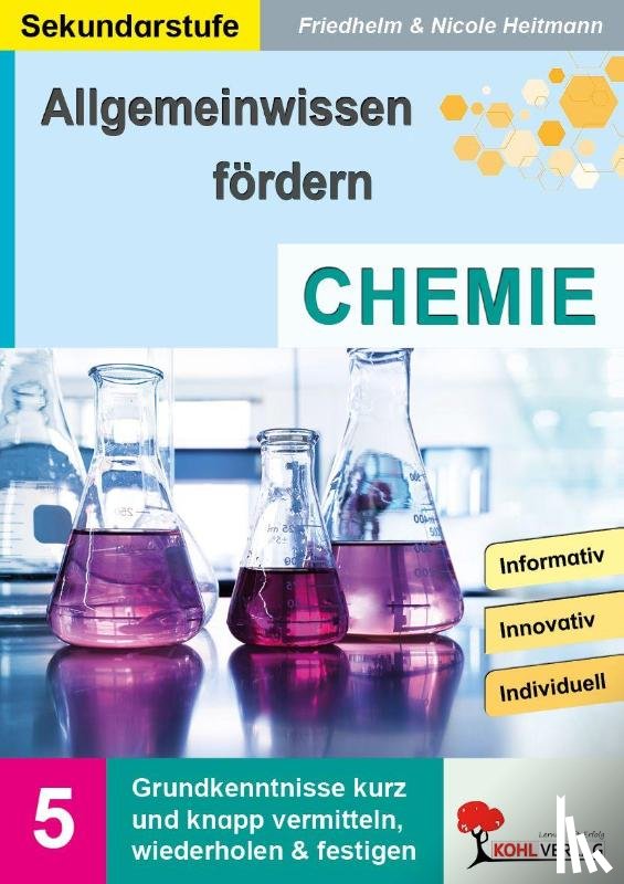 Heitmann, Friedhelm, Heitmann, Nicole - Allgemeinwissen fördern CHEMIE
