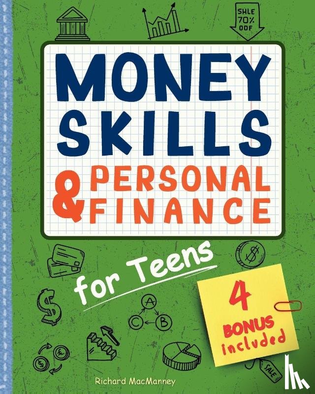 Macmanney, Richard - Money Skills & Personal Finance for Teens