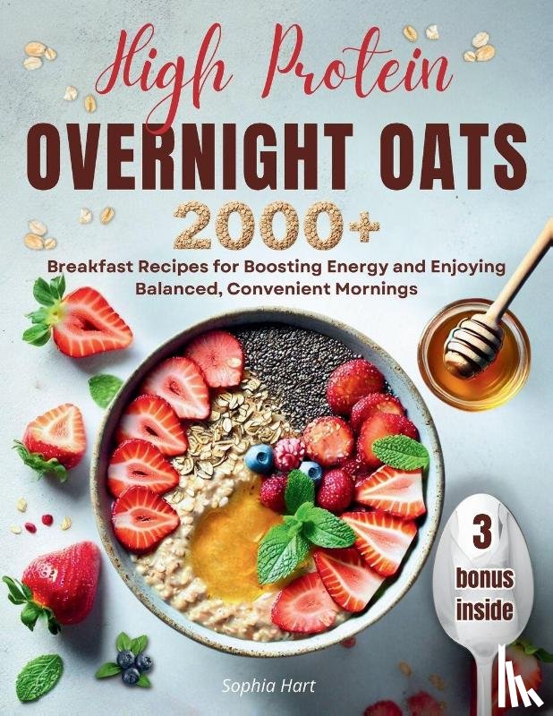 Hart, Sophia - High Protein Overnight Oats
