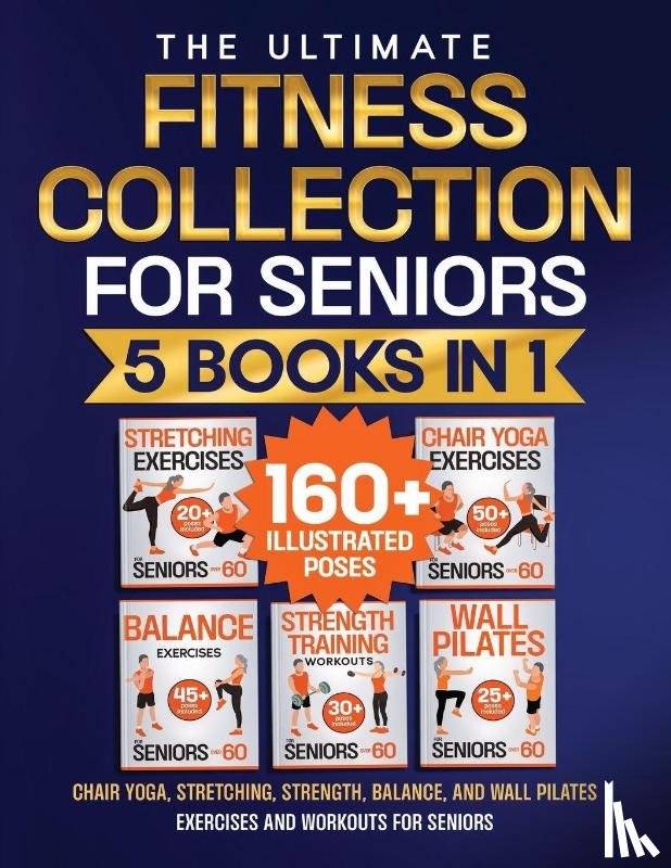 Janssen, Margaret A. - Chair Yoga, Stretching, Strength, Balance, and Wall Pilates Exercises and Workouts for Seniors