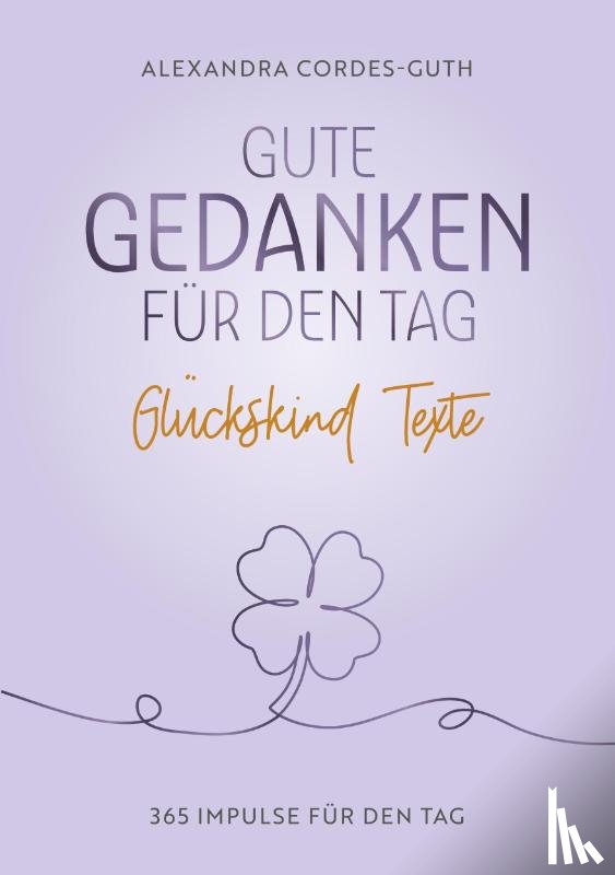 Cordes-Guth, Alexandra - Gute Gedanken für den Tag