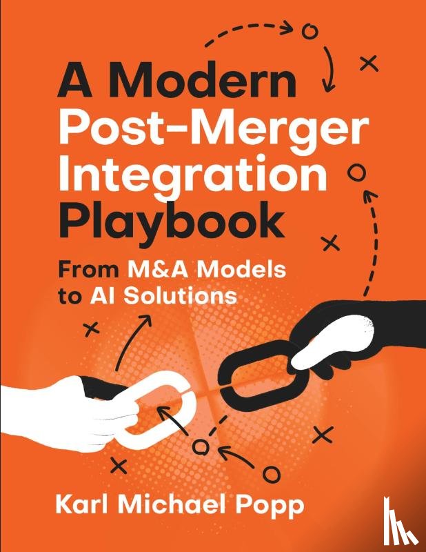 Popp, Karl Michael - A Modern Post-Merger Integration Playbook