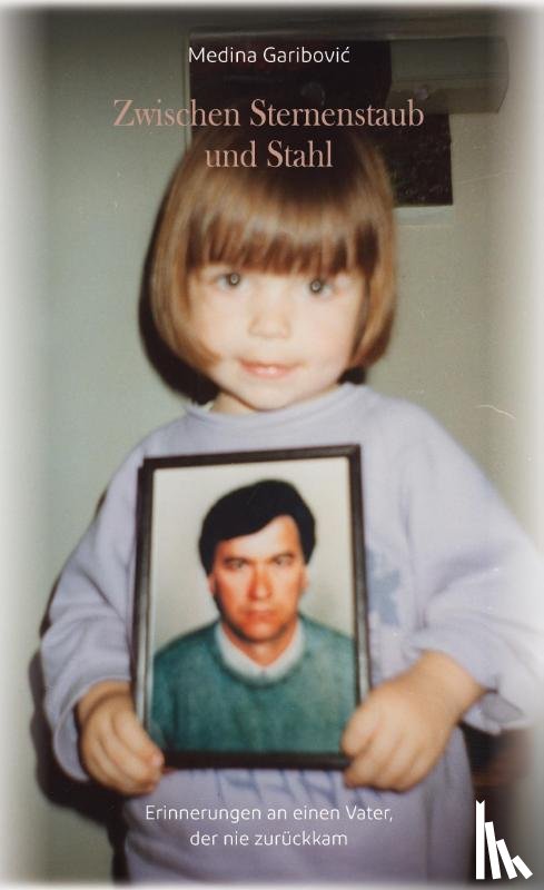 Garibovic, Medina - Zwischen Sternenstaub und Stahl