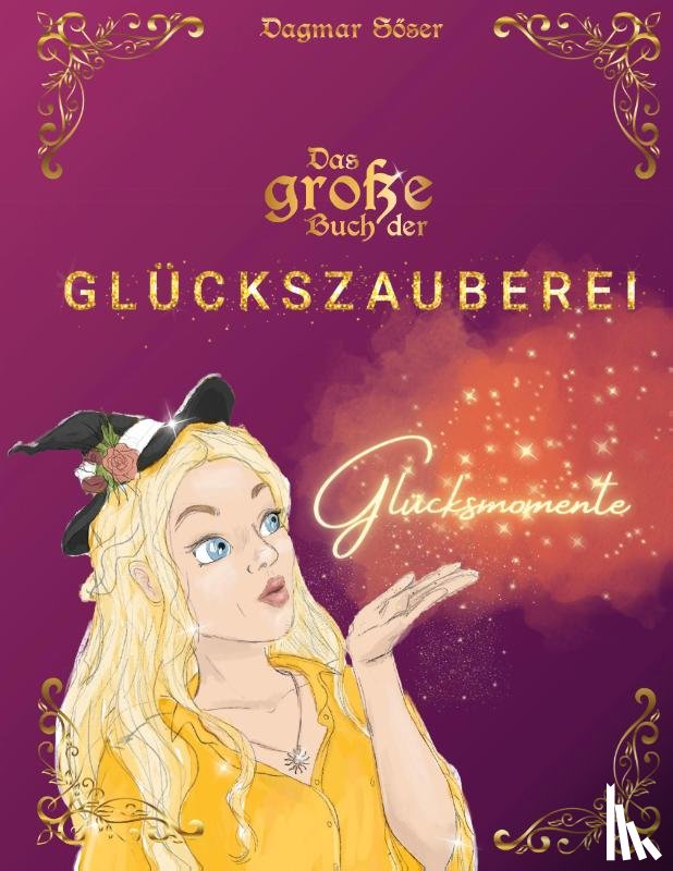 Söser, Dagmar - Das große Buch der Glückszauberei