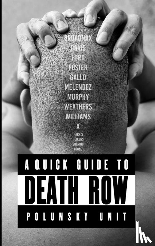 Foster, Kenneth, Weathers, Obie, Williams, Perry Eugene, Broadnax, James - A quick guide to death row
