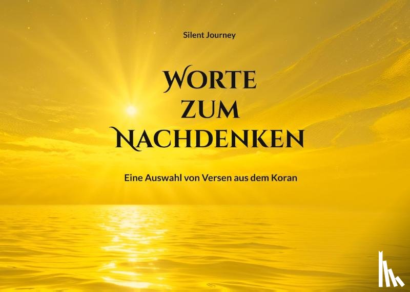 Journey, Silent - Worte zum Nachdenken