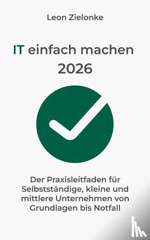 Zielonke, Leon - IT einfach machen 2026