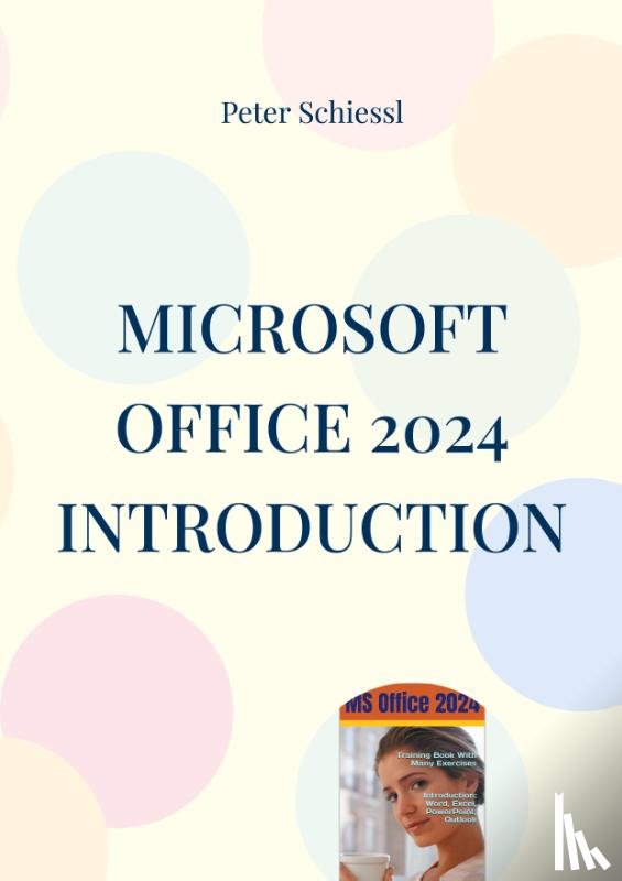 Schiessl, Peter - Microsoft OFFICE 2024 INTRODUCTION