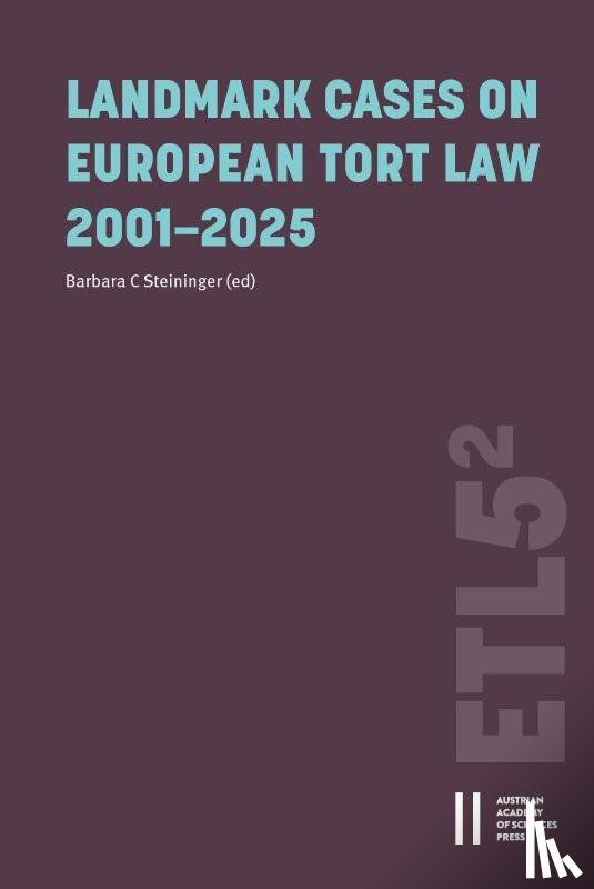  - Landmark Cases on European Tort Law 2001-2025