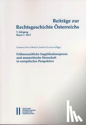 Haug-Moritz, Gabriele - Beitrage Zur Rechtsgeschichte Osterreichs: 5. Jahrgang Band 2/2015
