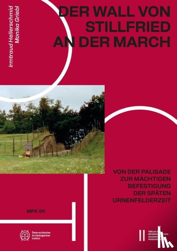 Hellerschmid, Irmtraud, Griebl, Monika - Der Wall von Stillfried an der March