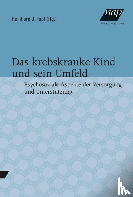 - Das krebskranke Kind und sein Umfeld.
