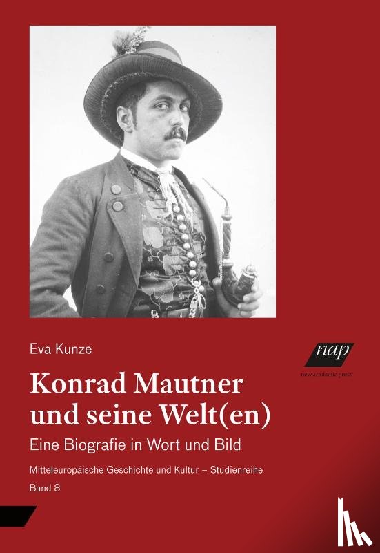 Kunze, Eva - Konrad Mautner und seine Welt(en)