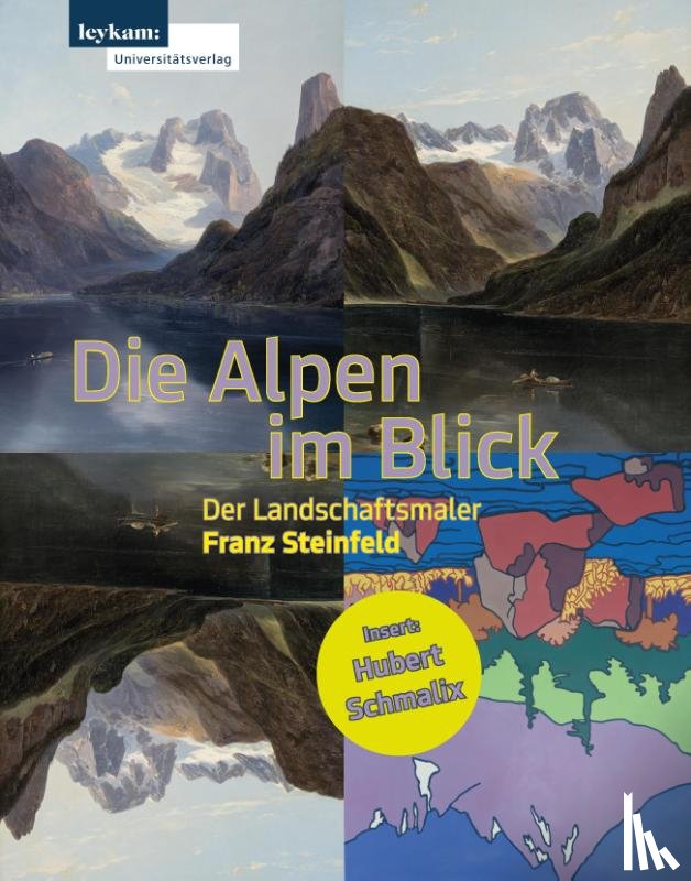  - Die Alpen im Blick - Der Landschaftsmaler Franz Steinfeld