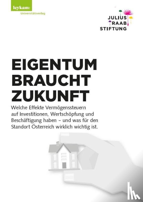 Berger, Helga, Mahrer, Harald, Meinl-Reisinger, Beate, Neumayer, Christoph - EIGENTUM BRAUCHT ZUKUNFT