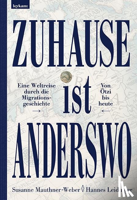 Mauthner-Weber, Susanne, Leidinger, Hannes - Zuhause ist anderswo