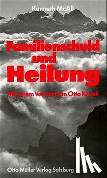McAll, Kenneth - Familienschuld und Heilung