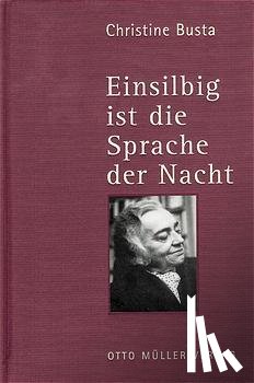 Busta, Christine - Einsilbig ist die Sprache der Nacht