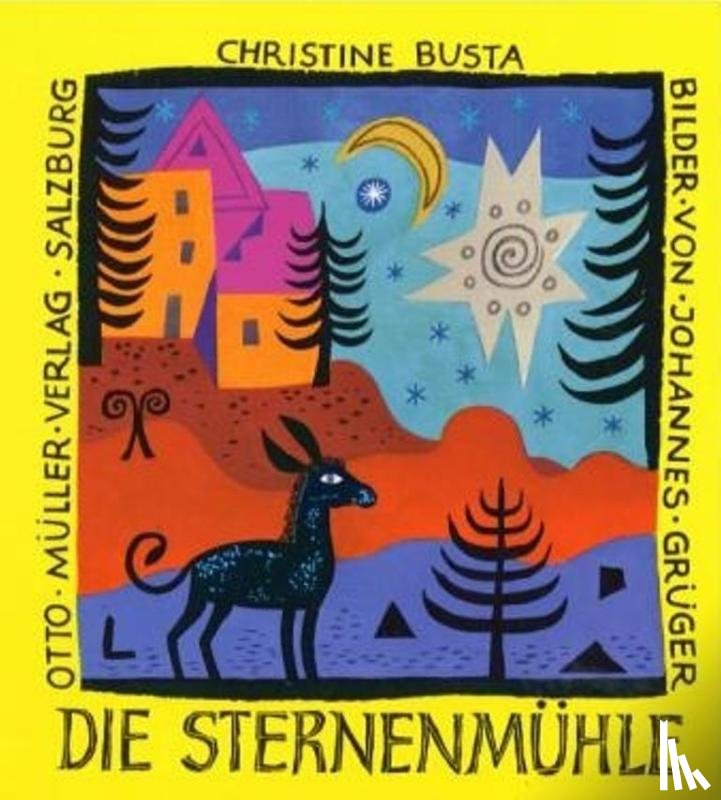 Busta, Christine - Die Sternenmühle