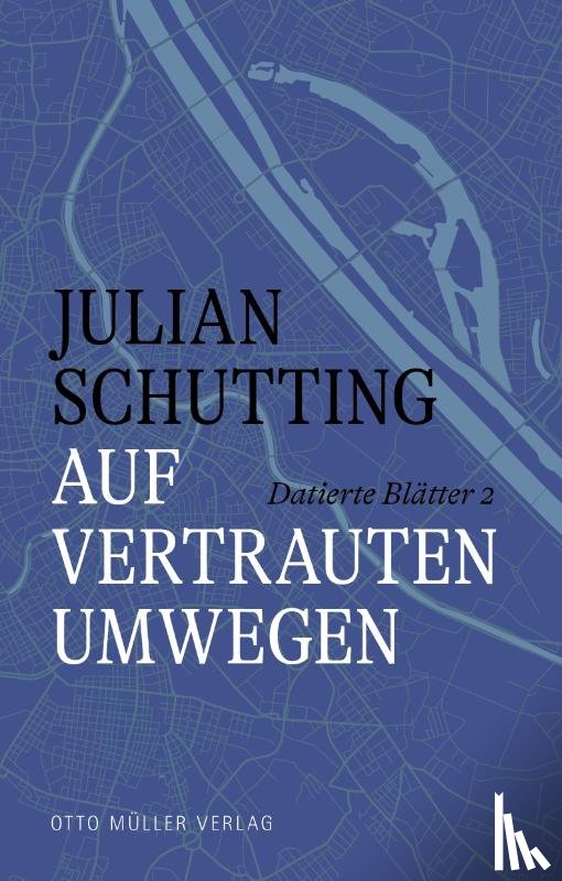 Schutting, Julian - Auf vertrauten Umwegen