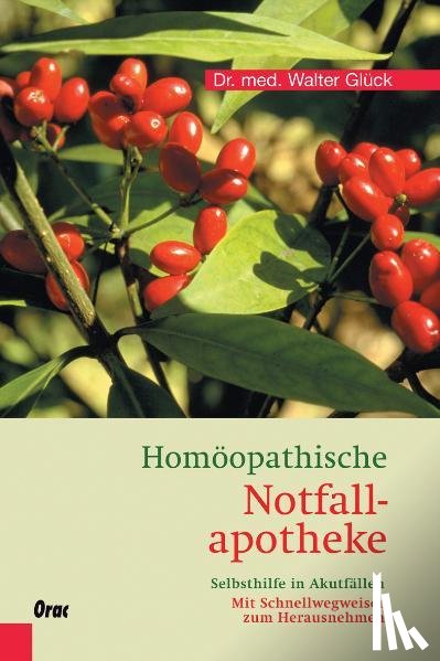 Glück, Walter - Homöopathische Notfallapotheke