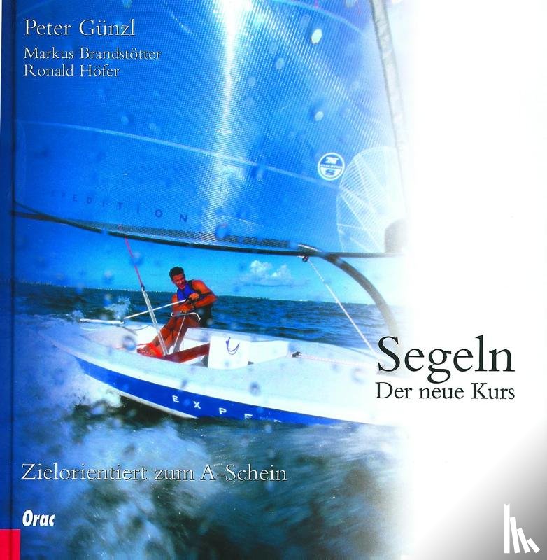 Günzl, Peter, Brandstötter, Markus, Höfer, Ronald - Segeln