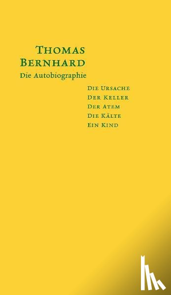 Bernhard, Thomas - Die Autobiographie