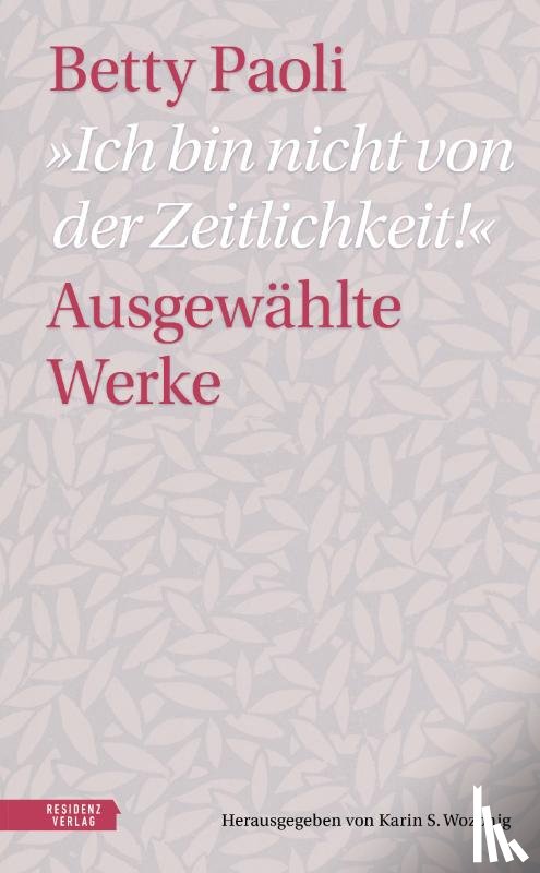 Paoli, Betty - "Ich bin nicht von der Zeitlichkeit"