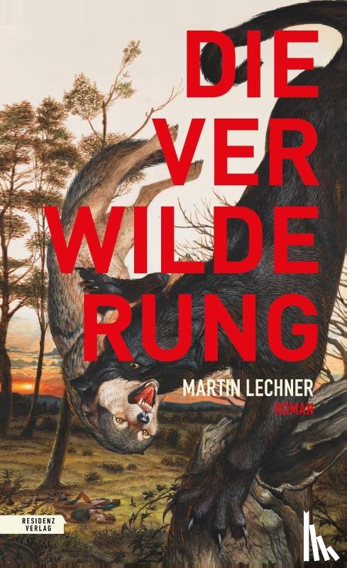 Lechner, Martin - Die Verwilderung