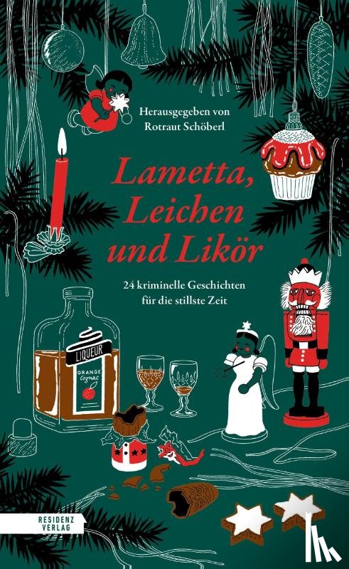 Aichner, Bernhard, Riedesser, Erwin, Scheib, Constanze, Arnautovic, Ljuba - Lametta, Leichen und Likör