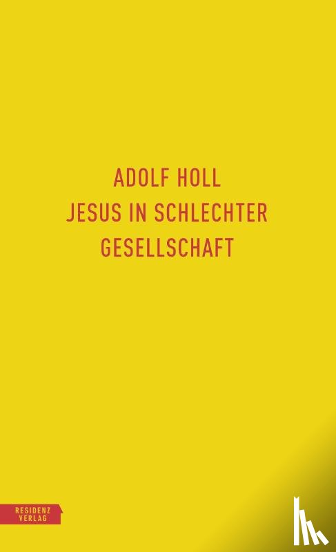 Holl, Adolf - Jesus in schlechter Gesellschaft