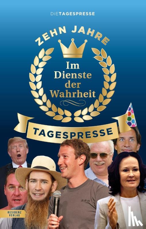 Tagespresse, Die - Im Dienste der Wahrheit: Zehn Jahre Tagespresse