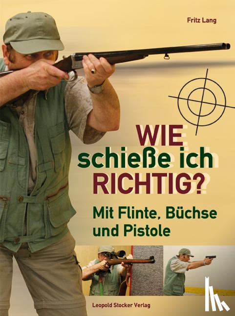 Lang, Fritz - Wie schieße ich richtig?
