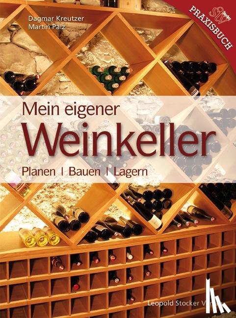 Kreutzer, Dagmar, Palz, Martin - Mein Eigener Weinkeller