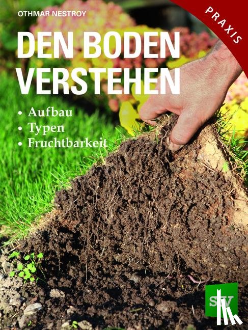 Nestroy, Othmar - Den Boden verstehen