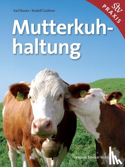 Bauer, Karl, Grabner, Rudolf - Mutterkuhhaltung
