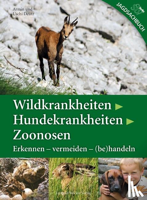 Deutz, Armin, Deutz, Uschi - Wildkrankheiten > Hundekrankheiten > Zoonosen
