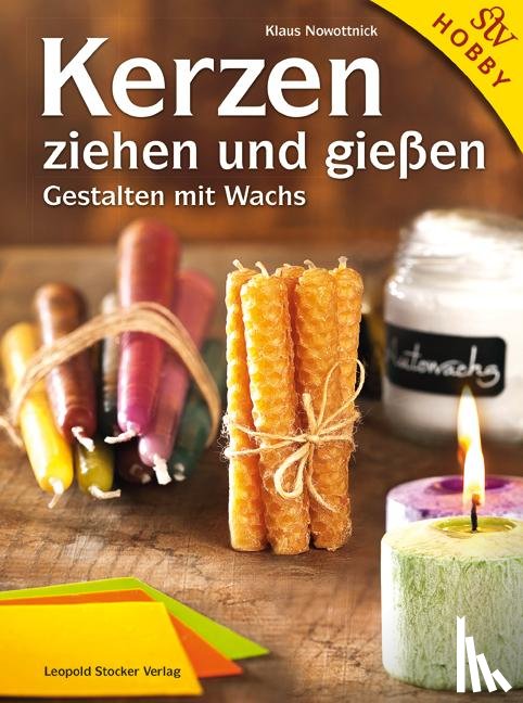 Nowottnick, Klaus - Kerzen ziehen und gießen