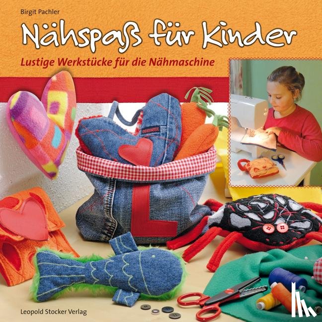 Pachler, Birgit - Nähspaß für Kinder