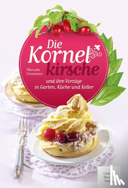 Grasmann, Manuela - Die Kornelkirsche