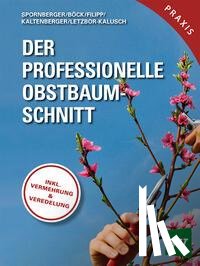 Spornberger, Andreas - Der professionelle Obstbaumschnitt